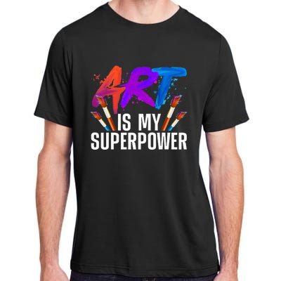 Cool Art Art Teacher Artist Painter Superpower Adult ChromaSoft Performance T-Shirt