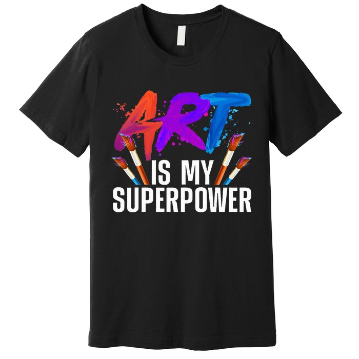 Cool Art Art Teacher Artist Painter Superpower Premium T-Shirt