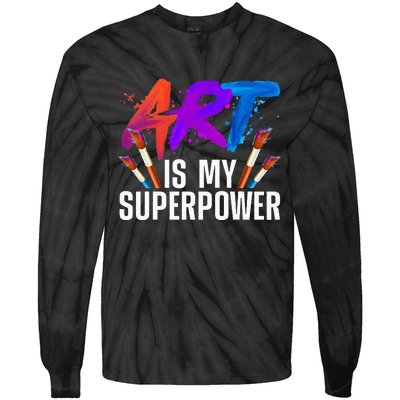 Cool Art Art Teacher Artist Painter Superpower Tie-Dye Long Sleeve Shirt