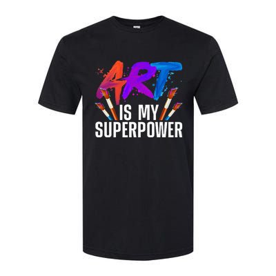 Cool Art Art Teacher Artist Painter Superpower Softstyle CVC T-Shirt