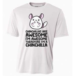 Chinchillas Are Awesome Therefore Im A Chinchilla Cooling Performance Crew T-Shirt