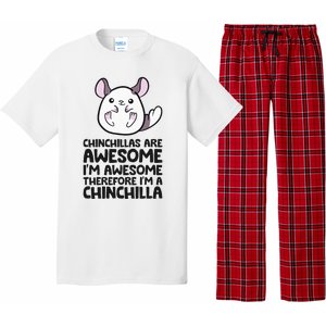 Chinchillas Are Awesome Therefore Im A Chinchilla Pajama Set