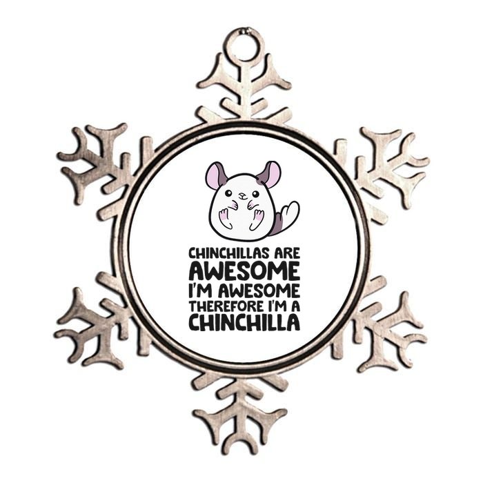 Chinchillas Are Awesome Therefore Im A Chinchilla Metallic Star Ornament