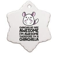 Chinchillas Are Awesome Therefore Im A Chinchilla Ceramic Star Ornament