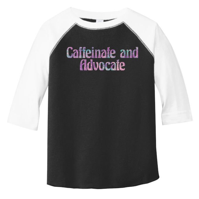 Caffeinate And Advocate Gift Toddler Fine Jersey T-Shirt