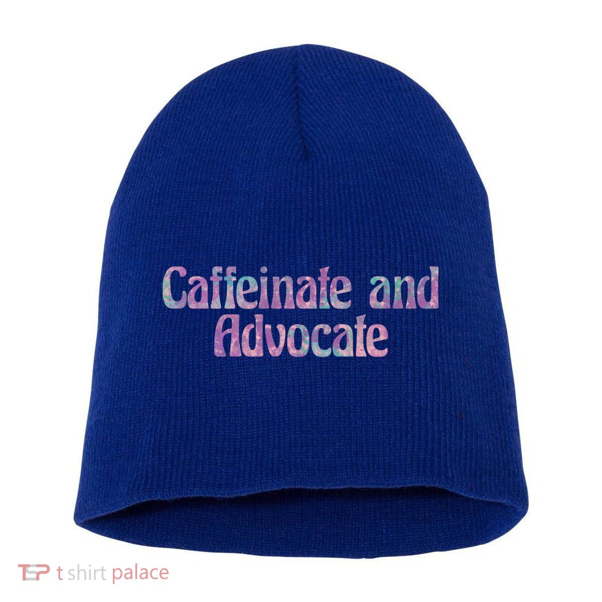 Caffeinate And Advocate Gift Short Acrylic Beanie