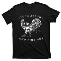 Cluck Around And Find Out Funny Chicken Adult Humor T-Shirt