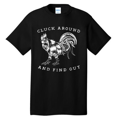 Cluck Around And Find Out Funny Chicken Adult Humor Tall T-Shirt