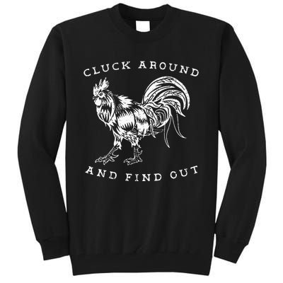 Cluck Around And Find Out Funny Chicken Adult Humor Tall Sweatshirt