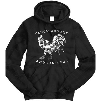 Cluck Around And Find Out Funny Chicken Adult Humor Tie Dye Hoodie