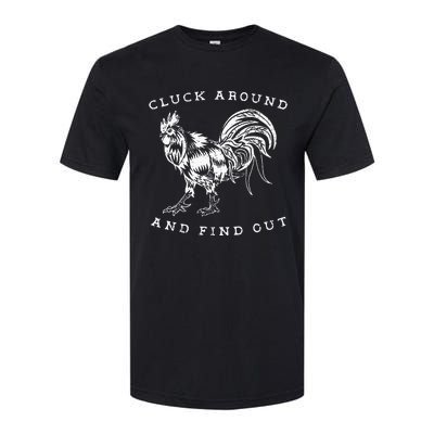 Cluck Around And Find Out Funny Chicken Adult Humor Softstyle CVC T-Shirt