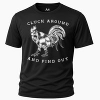 Cluck Around And Find Out Funny Chicken Adult Humor Cooling Performance Crew T-Shirt