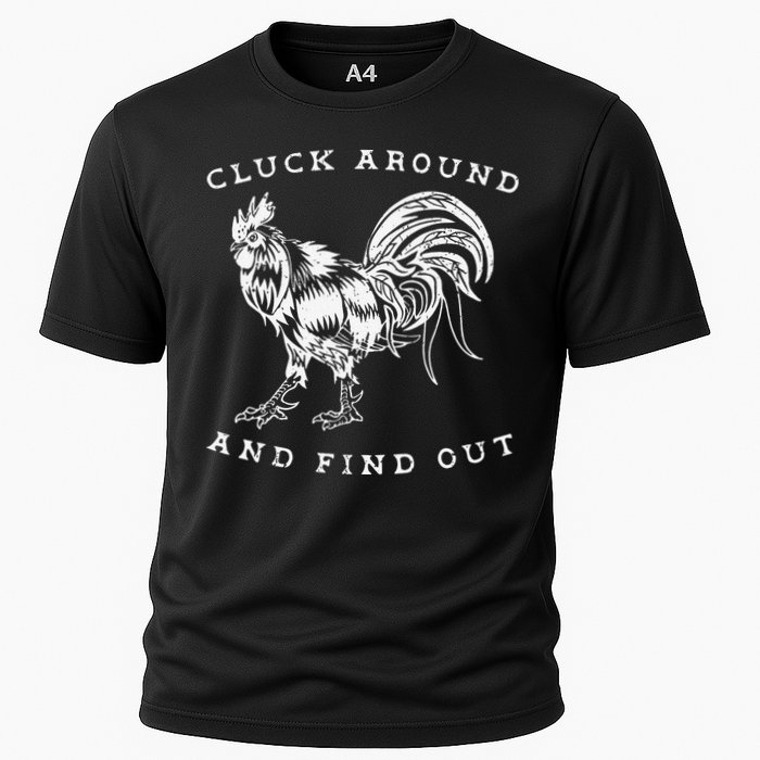 Cluck Around And Find Out Funny Chicken Adult Humor Cooling Performance Crew T-Shirt