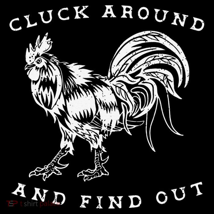 Cluck Around And Find Out Funny Chicken Adult Humor Tall T-Shirt