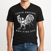 Cluck Around And Find Out Funny Chicken Adult Humor V-Neck T-Shirt