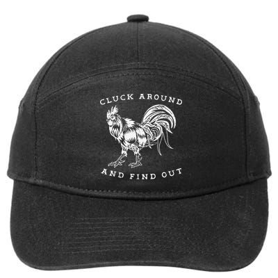 Cluck Around And Find Out Funny Chicken Adult Humor 7-Panel Snapback Hat