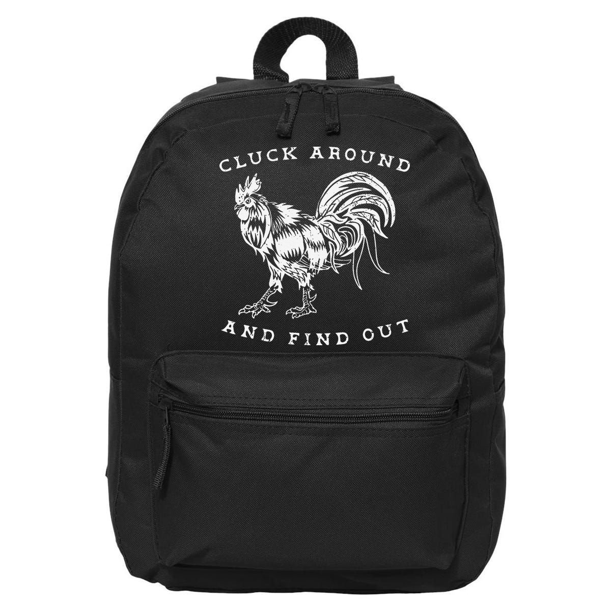 Cluck Around And Find Out Funny Chicken Adult Humor 16 in Basic Backpack