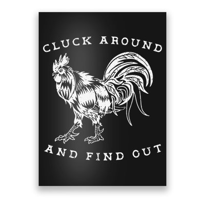 Cluck Around And Find Out Funny Chicken Adult Humor Poster