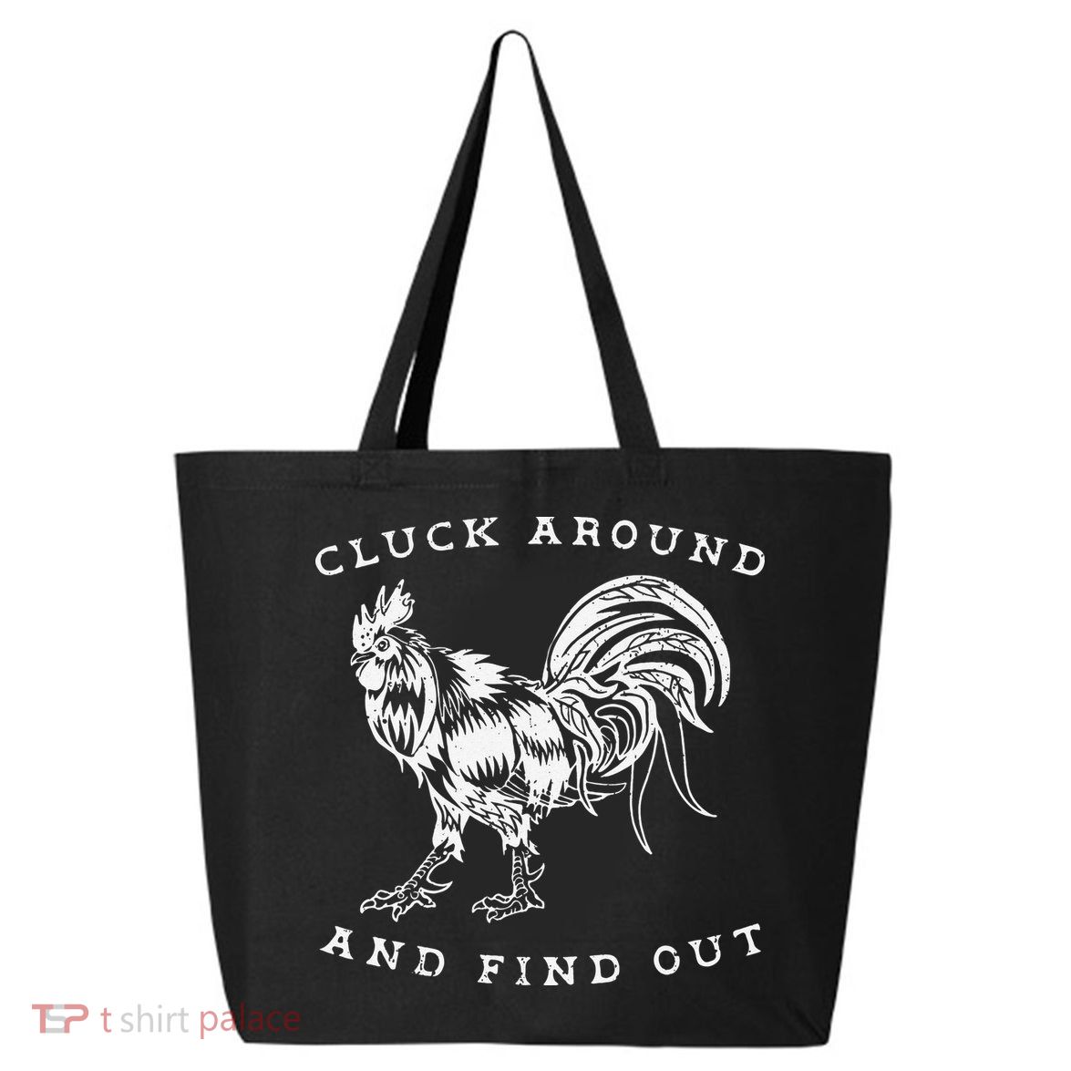 Cluck Around And Find Out Funny Chicken Adult Humor 25L Jumbo Tote