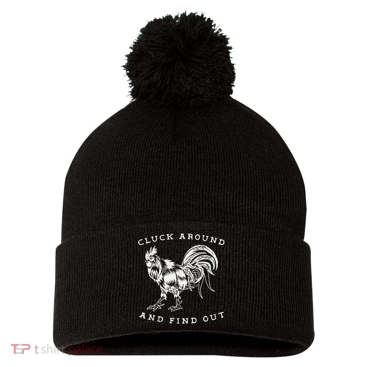 Cluck Around And Find Out Funny Chicken Adult Humor Pom Pom 12in Knit Beanie