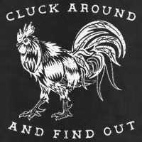 Cluck Around And Find Out Funny Chicken Adult Humor Golf Towel