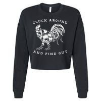 Cluck Around And Find Out Funny Chicken Adult Humor Cropped Pullover Crew