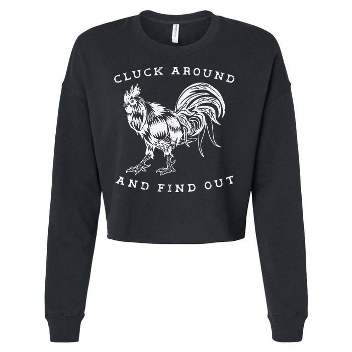 Cluck Around And Find Out Funny Chicken Adult Humor Cropped Pullover Crew