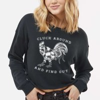 Cluck Around And Find Out Funny Chicken Adult Humor Cropped Pullover Crew