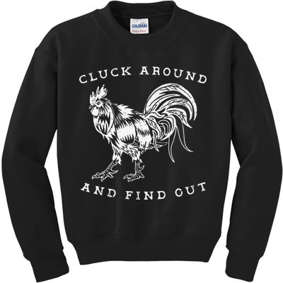 Cluck Around And Find Out Funny Chicken Adult Humor Kids Sweatshirt