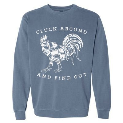 Cluck Around And Find Out Funny Chicken Adult Humor Garment-Dyed Sweatshirt
