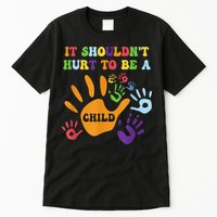 Child Abuse Awareness Groovy It Shouldn't Hurt To Be A Child Tall T-Shirt