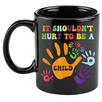 Child Abuse Awareness Groovy It Shouldn't Hurt To Be A Child 11oz C Handle Ceramic Mug