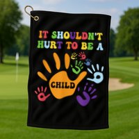 Child Abuse Awareness Groovy It Shouldn't Hurt To Be A Child Golf Towel