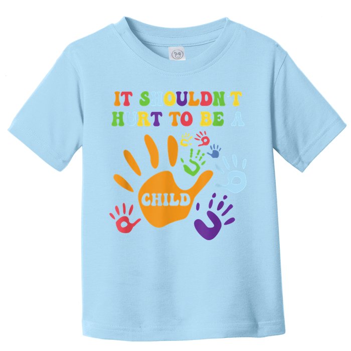 Child Abuse Awareness Groovy It Shouldn't Hurt To Be A Child Toddler T-Shirt
