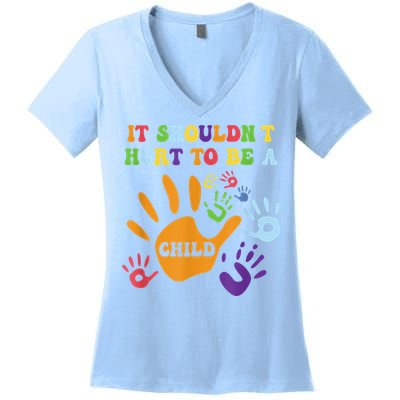 Child Abuse Awareness Groovy It Shouldn't Hurt To Be A Child Women's V-Neck T-Shirt