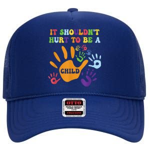 Child Abuse Awareness Groovy It Shouldn't Hurt To Be A Child High Crown Mesh Back Trucker Hat