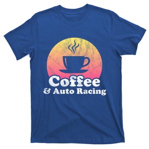 Coffee And Auto Racing Gift T-Shirt