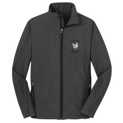 Cluck Around And Find Out Funny Chicken Farmer Core Soft Shell Jacket