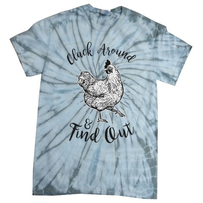 Cluck Around And Find Out Funny Chicken Farmer Tie-Dye T-Shirt