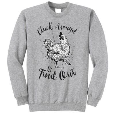 Cluck Around And Find Out Funny Chicken Farmer Tall Sweatshirt