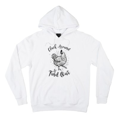 Cluck Around And Find Out Funny Chicken Farmer Hoodie