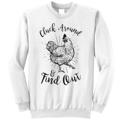 Cluck Around And Find Out Funny Chicken Farmer Sweatshirt