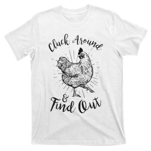 Cluck Around And Find Out Funny Chicken Farmer T-Shirt