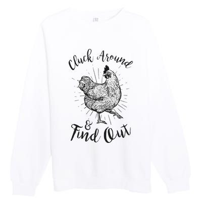 Cluck Around And Find Out Funny Chicken Farmer Premium Crewneck Sweatshirt