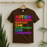 Colorful Autism Awareness Support Care Acceptance Love Community T-Shirt