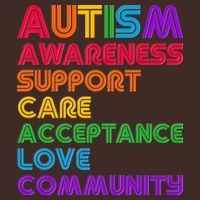 Colorful Autism Awareness Support Care Acceptance Love Community T-Shirt
