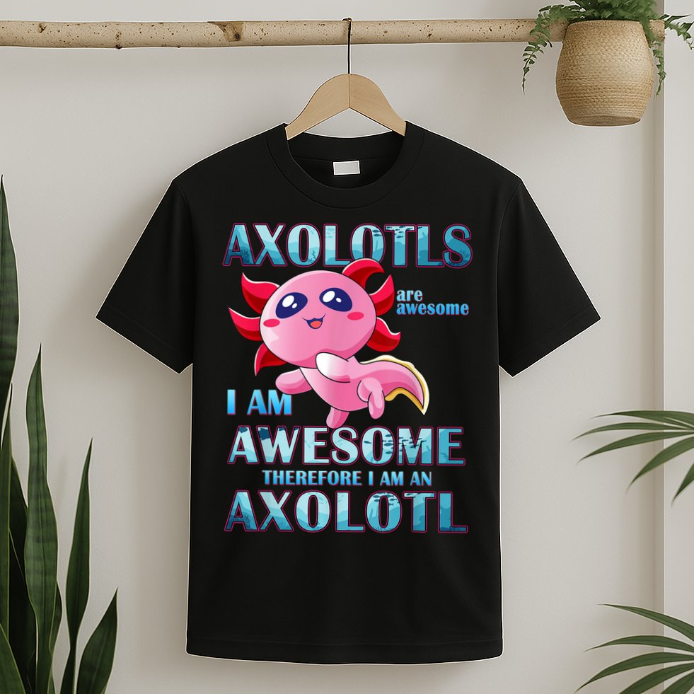 Cute Axolotl Axolotls Are Awesome Plush Pets Girls Boy T-Shirt
