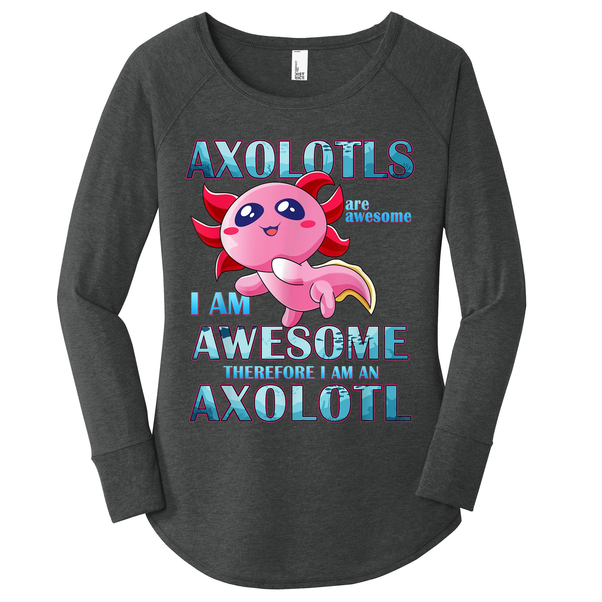 Cute Axolotl Axolotls Are Awesome Plush Pets Girls Boy Women's Perfect Tri Tunic Long Sleeve Shirt
