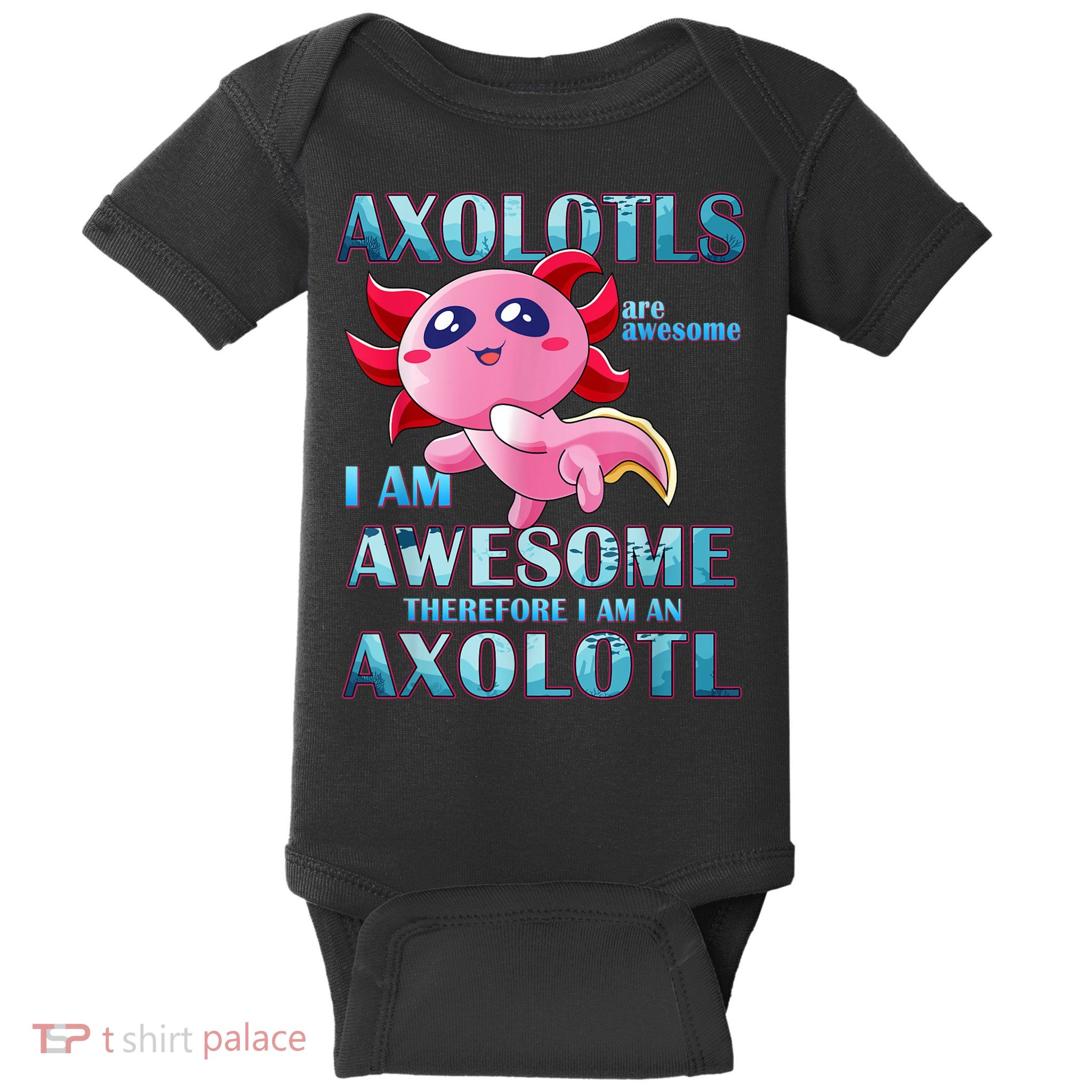 Cute Axolotl Axolotls Are Awesome Plush Pets Girls Boy Baby Bodysuit