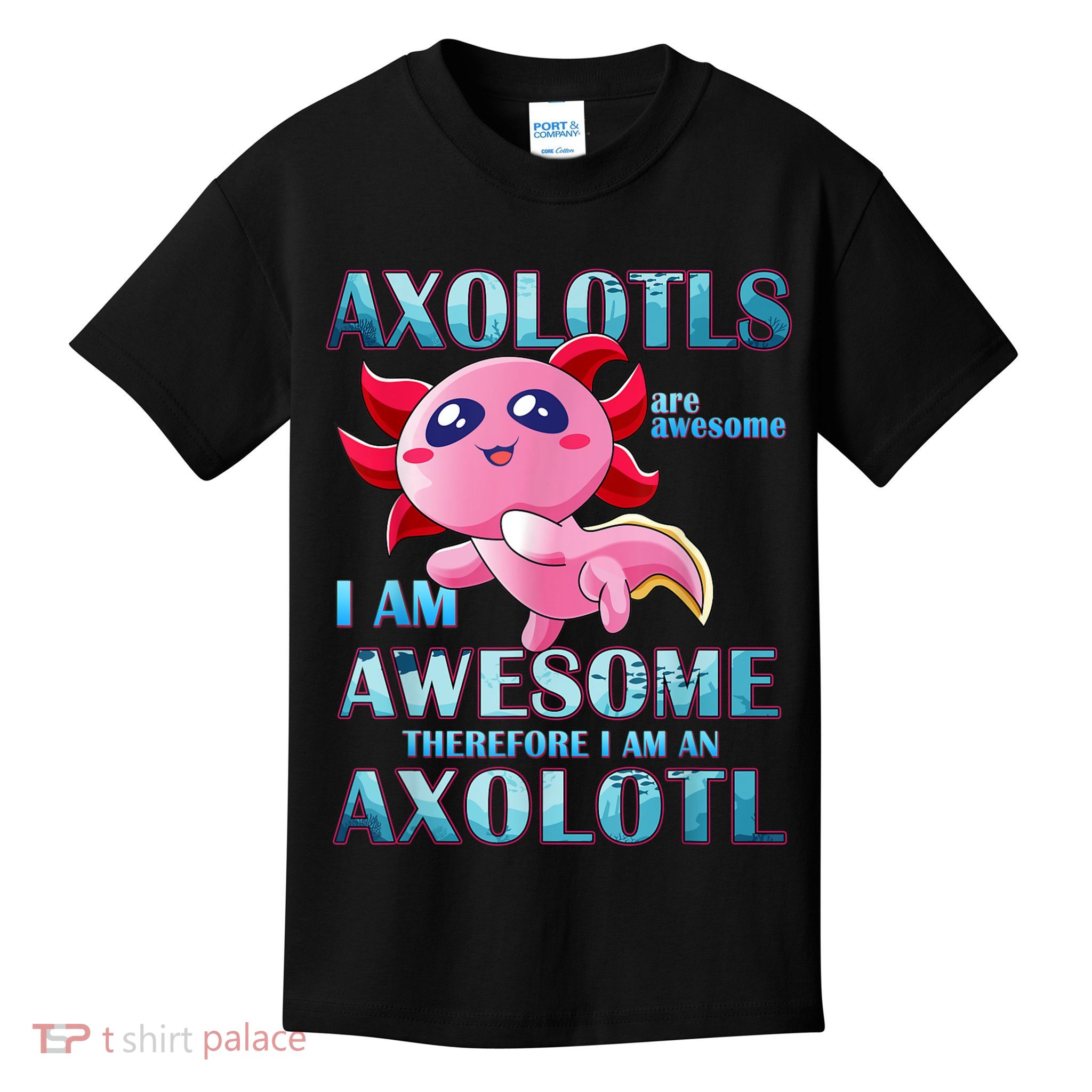 Cute Axolotl Axolotls Are Awesome Plush Pets Girls Boy Kids T-Shirt